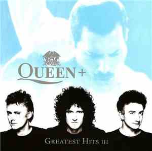 Queen - Greatest Hits III