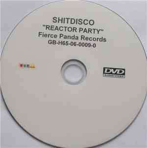 Shitdisco - Reactor Party