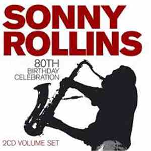 Sonny Rollins - 80th Birthday Celebration
