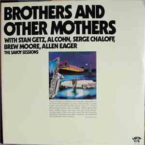 Stan Getz, Al Cohn, Serge Chaloff, Brew Moore, Allen Eager - Brothers And O ...