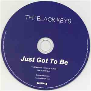 The Black Keys - Just Got To Be