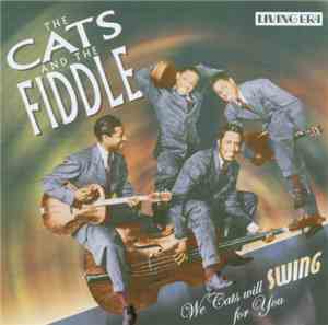 The Cats And The Fiddle - We Cat's Will Swing For You