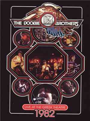 The Doobie Brothers - Live At The Greek Theatre 1982