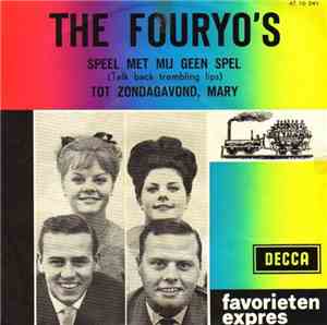 The Fouryo's - Speel Met Mij Geen Spel / Tot Zondagavond, Mary