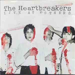 The Heartbreakers  - Live At Mothers