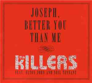 The Killers Feat. Elton John And Neil Tennant - Joseph, Better You Than Me