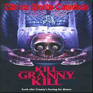 Ultimo Mondo Cannibale  - Kill, Granny, Kill