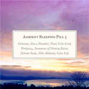 Various - Ambient Sleeping Pill Compilation 3