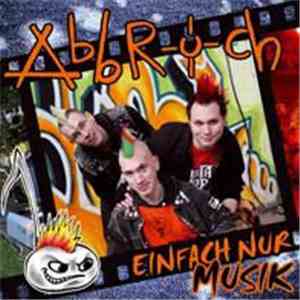 Abbruch - Einfach Nur Musik