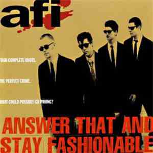 AFI - Answer That And Stay Fashionable
