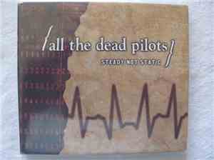 All The Dead Pilots - Steady Not Static