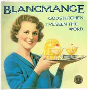 Blancmange - God's Kitchen / I've Seen The Word