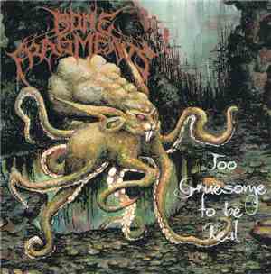 Bone Fragments - Too Gruesome To Be Real