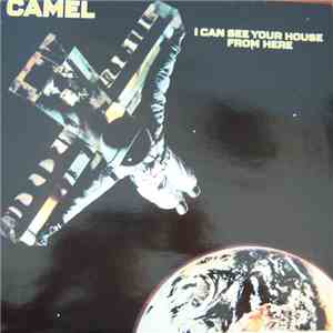 Camel - I Can See Your House From Here