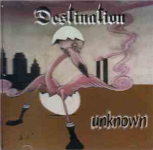 Destination  - Unknown