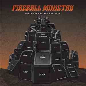 Fireball Ministry - Their Rock Is Not Our Rock