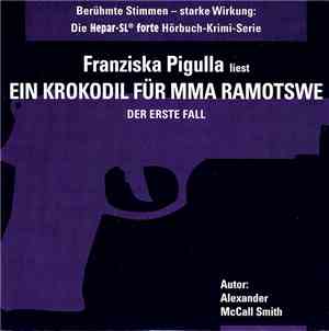 Franziska Pigulla - Ein Krokodil Für Mma Ramotswe (Der Erste Fall)