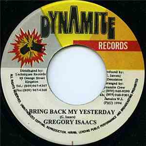 Gregory Isaacs - Bring Back My Yesterday