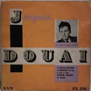 Jacques Douai - Le Bateau Espagnol / Le Dormeur Du Val / Il N'Y A Pas D'Amo ...
