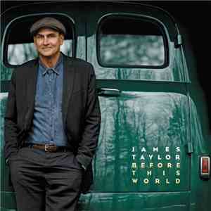 James Taylor  - Before This World