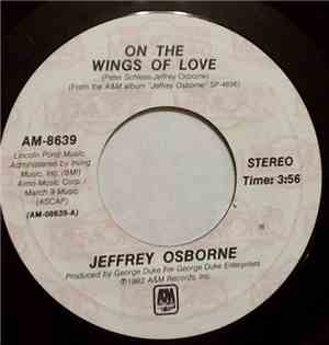 Jeffrey Osborne - On The Wings Of Love / I Really Don't Need No Light