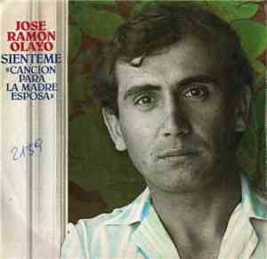 Jose Ramon Olayo - Sienteme (Cancion Para La Madre Esposa) / Pequena (Que S ...