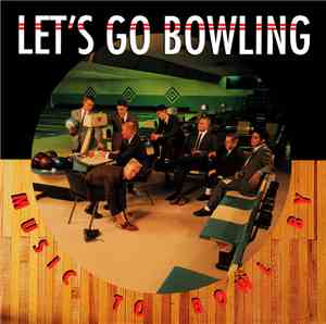 Let's Go Bowling - Music To Bowl By