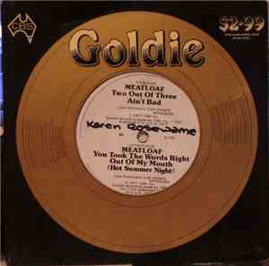 Meatloaf - Two Out Of Three Ain't Bad / You Took The Words Right Out Of My  ...