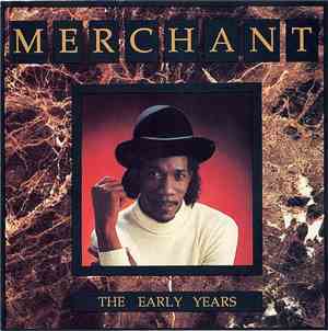 Merchant - The Early Years