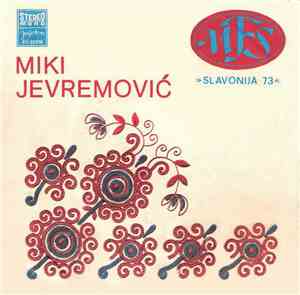 Miki Jevremović - Slavonija 73