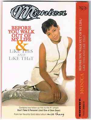Monica - Before You Walk Out Of My Life / Like This And Like That