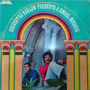 Orchestra Harlow - Presenta A Ismael Miranda