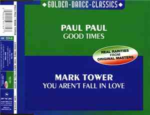 Paul Paul / Mark Tower - Good Times / You Aren't Fall In Love