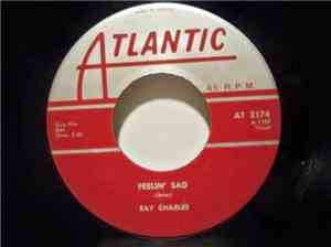 Ray Charles - Feelin' Sad / Carrying That Load
