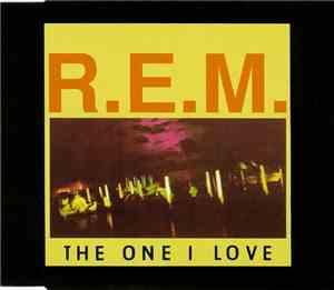 R.E.M. - The One I Love