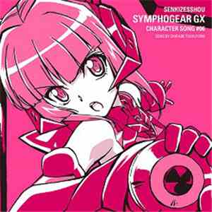 月読調 - Senkizesshou Symphogear GX Character Song #06