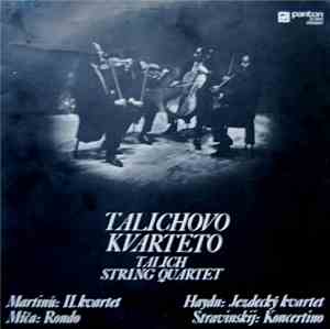 Talichovo Kvarteto - Martinů / Míča / Haydn / Stravinskij - II. Kvartet / R ...