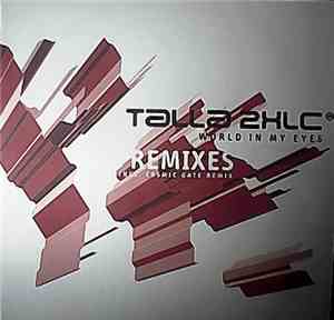 Talla 2XLC - World In My Eyes (Remixes)