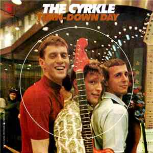 The Cyrkle - Turn - Down Day / Big, Little Woman