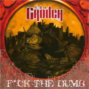The Grouch - Fuck The Dumb