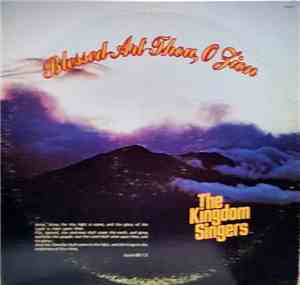 The Kingdom Singers  - Blessed Art Thou, O Zion