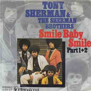 Tony Sherman & The Sherman Brothers  - Smile Baby Smile - Part 1 + 2