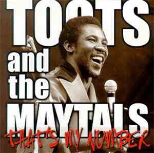 Toots & The Maytals - That's My Number