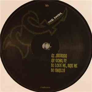 Total Controle - Jieeehaaa / Song 72 / Love Me Hate Me / Finally