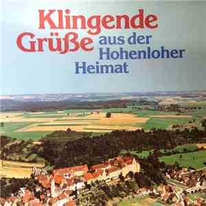 Various - Klingende Grüße Aus Der Hohenloher Heimat