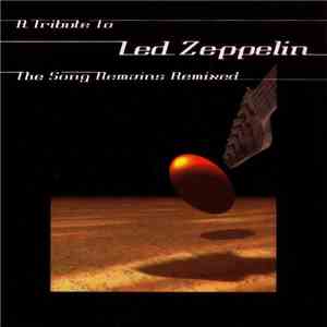 Various - The Song Remains Remixed - A Tribute To Led Zeppelin