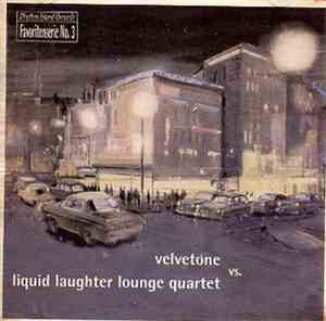 Velvetone Vs. Liquid Laughter Lounge Quartet - Velvetone Vs. Liquid Laughte ...