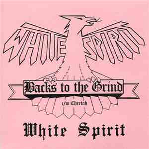 White Spirit  - Backs To The Grind