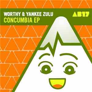 Worthy & Yankee Zulu - Concumbia EP