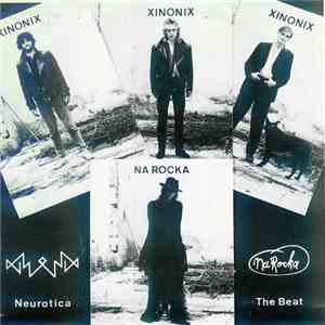 Xinonix / Na Rocka - Neurotica / The Beat